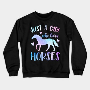 just a girl who love horse , Horseback Riding Girl Funny Horse Girl Crewneck Sweatshirt